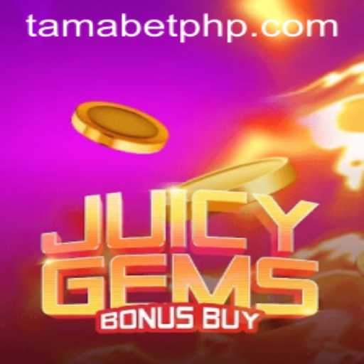 Exploring the Excitement of JuicyGemsBonusBuy with TAMABET